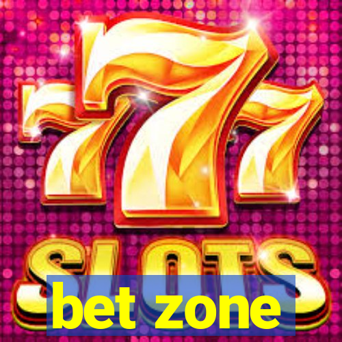 bet zone